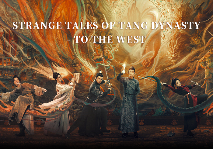 《STRANGE TALES OF TANG DYNASTY- TO THE WEST》